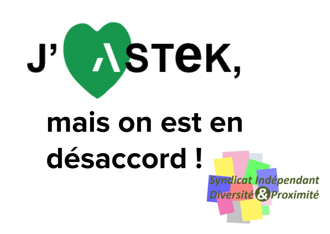 Chez Astek, on signe des désaccords… :(